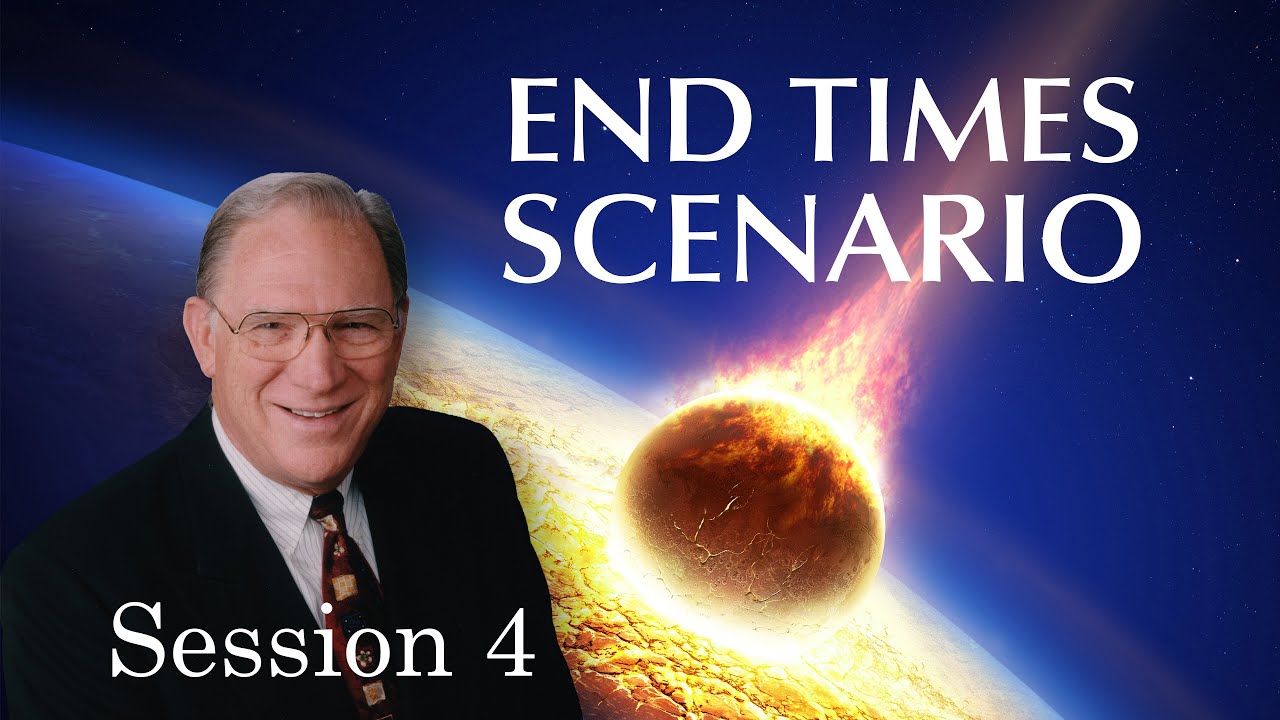 The End Times Scenario - Session 4 - Chuck Missler