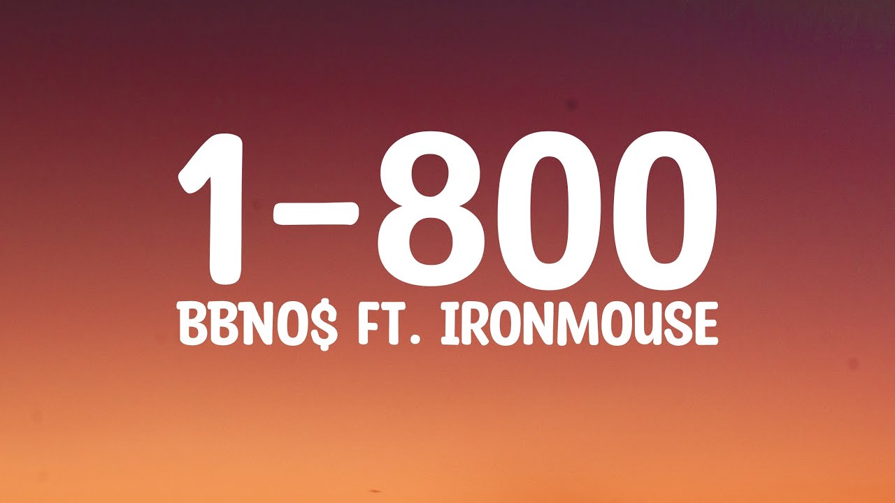 bbno$ - 1-800 (Lyrics) ft. Ironmouse