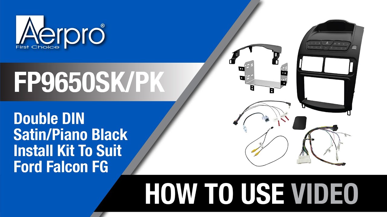 Aerpro FP9650 (SK/PK) – Double Din Install Kit to suit Ford Falcon FG – How To Use Video