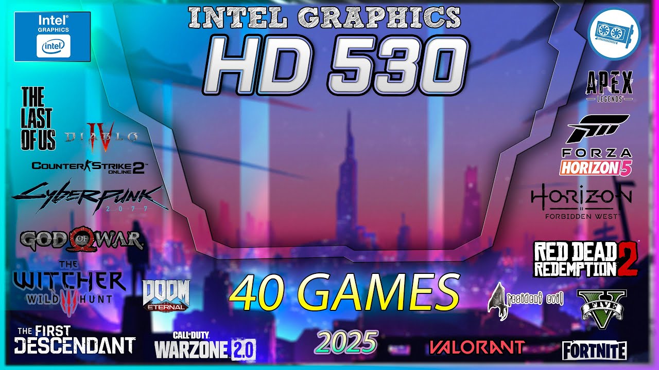 🔵Intel HD 530 + i7 6700  in 40 Games       | 2025