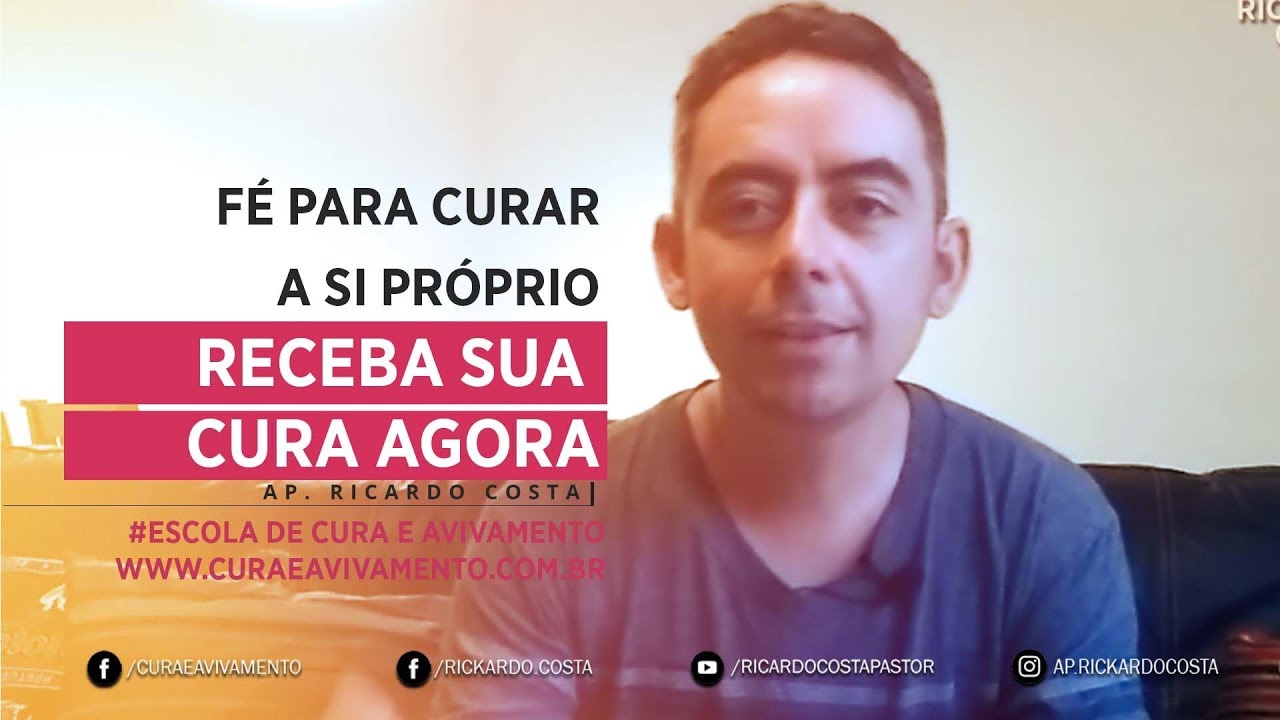 🔴 F&Eacute; PARA CURAR A SI MESMO- RECEBA SUA CURA (Ap. Ricardo Costa)