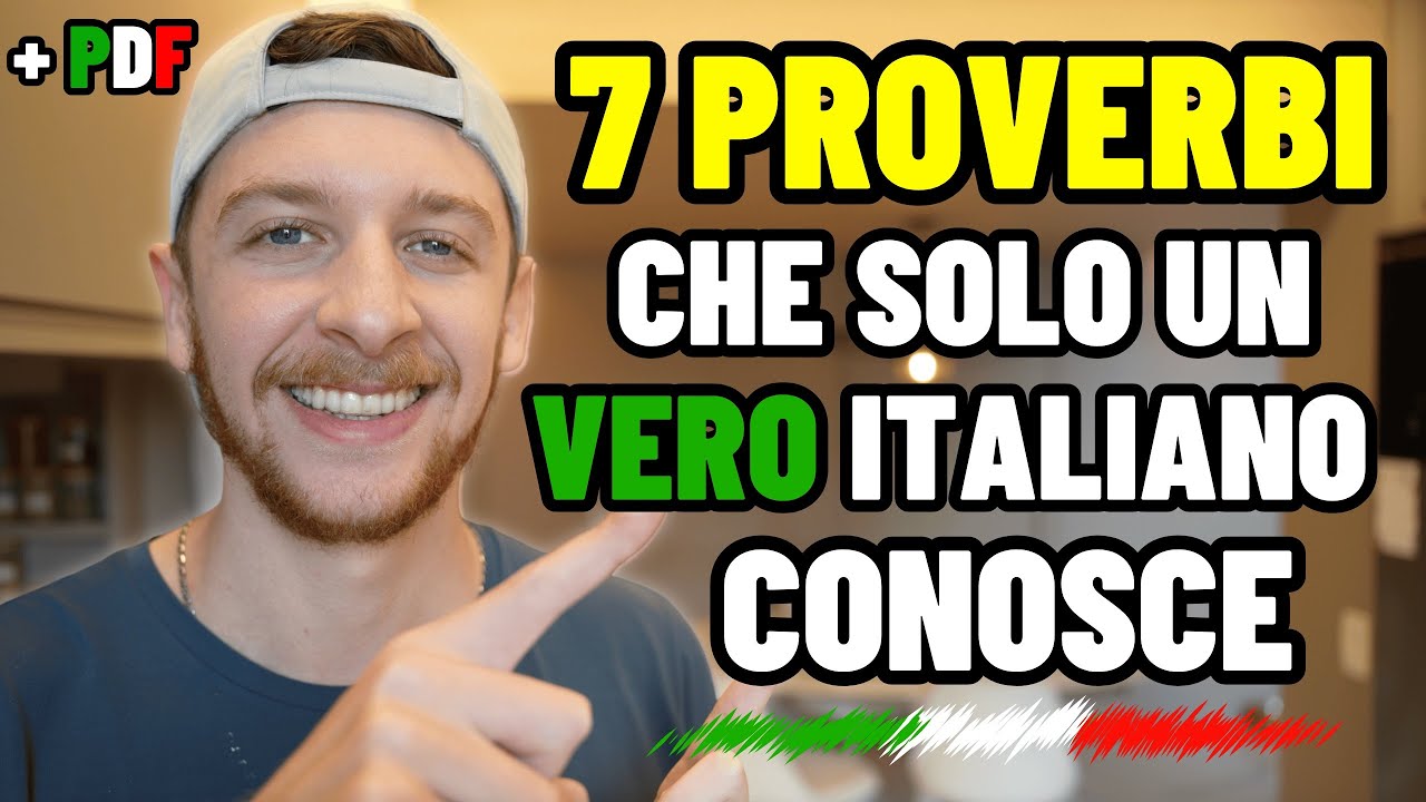 I 7 Proverbi Italiani Più Saggi Che Devi Conoscere (Sub ITA) | Imparare l’Italiano