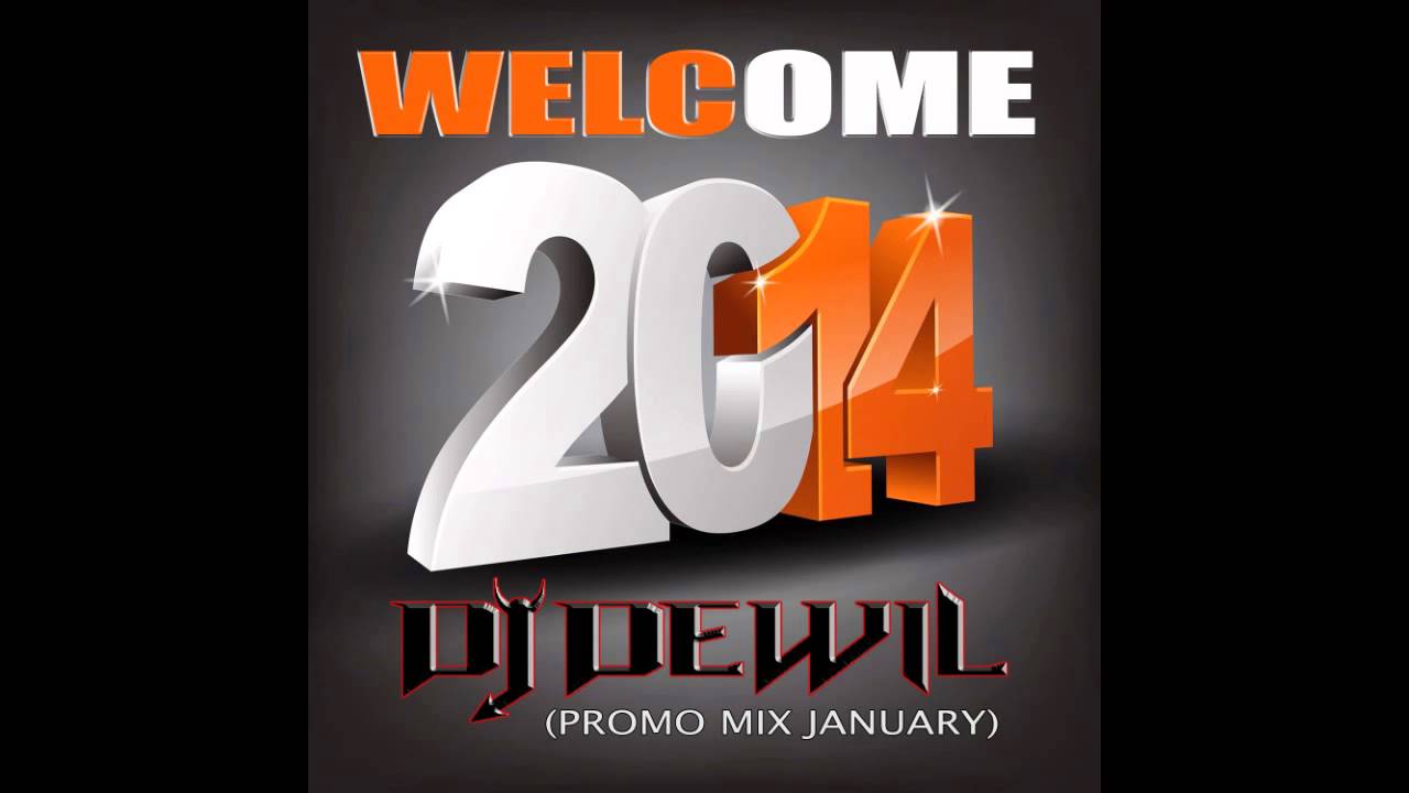 Dj DewiL - Welcome 2014 (Promo Mix January)