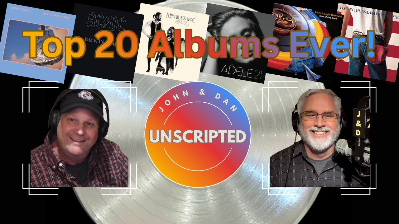 Top 20 Best-Selling Albums of All Time… So Far 🎶 | John & Dan Unscripted Ep. 39 #ComedyPodcast