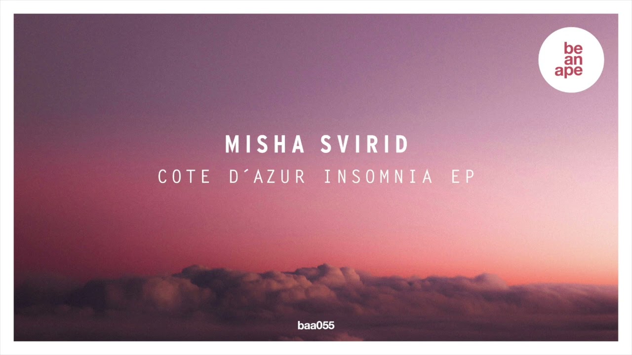 Misha Svirid - Cote d´Azur Insomnia (beanape)