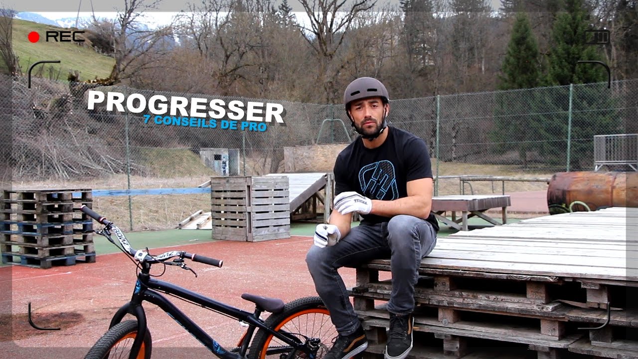 7 CONSEILS DE PRO POUR CONTINUER À PROGRESSER • STREET TRIAL