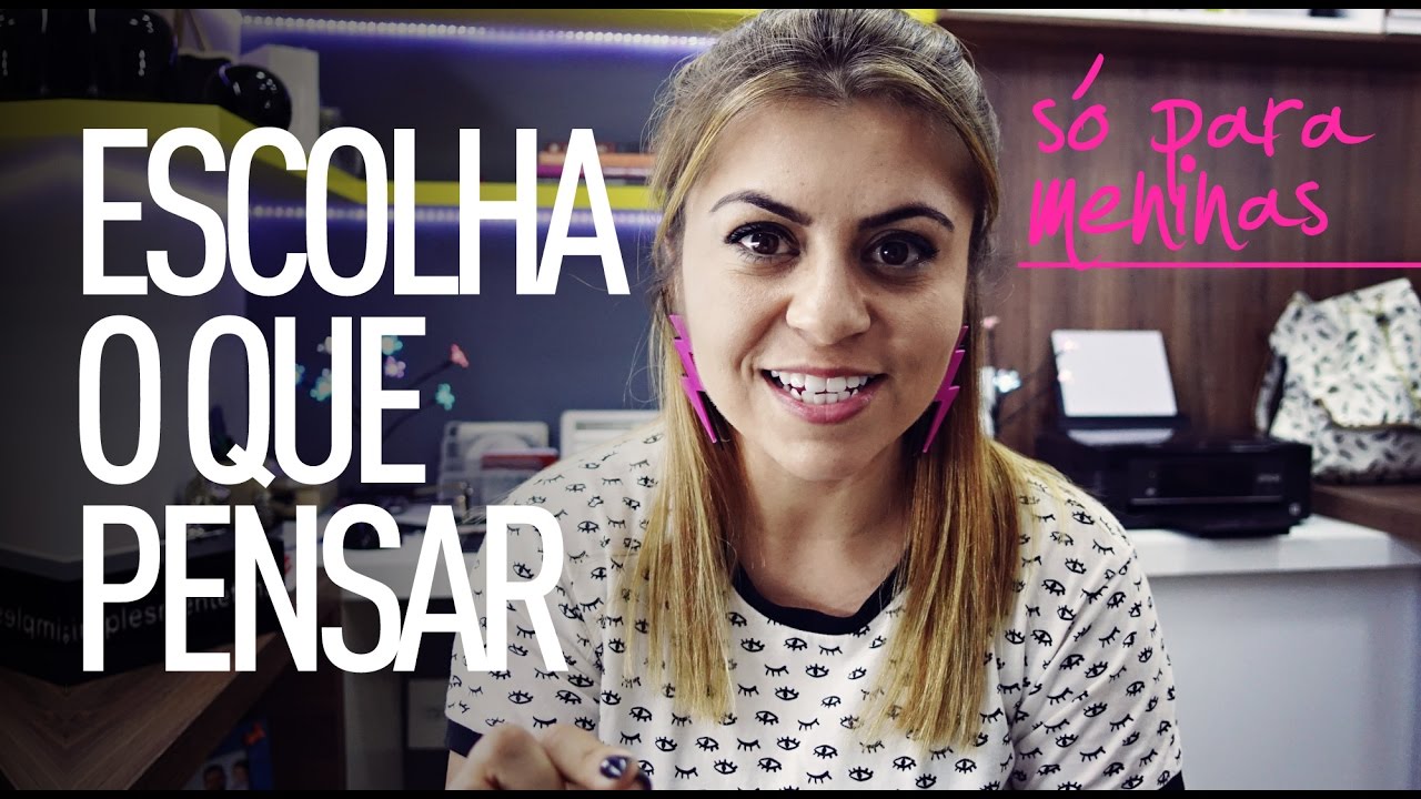ESCOLHA O QUE PENSAR - Val Gonçalves