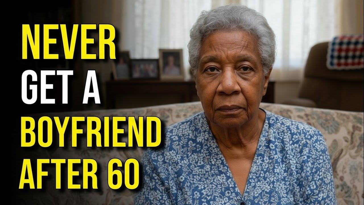 Never Have a Boyfriend After 60 (A 76-Year-Old Woman's Brutal Truth)