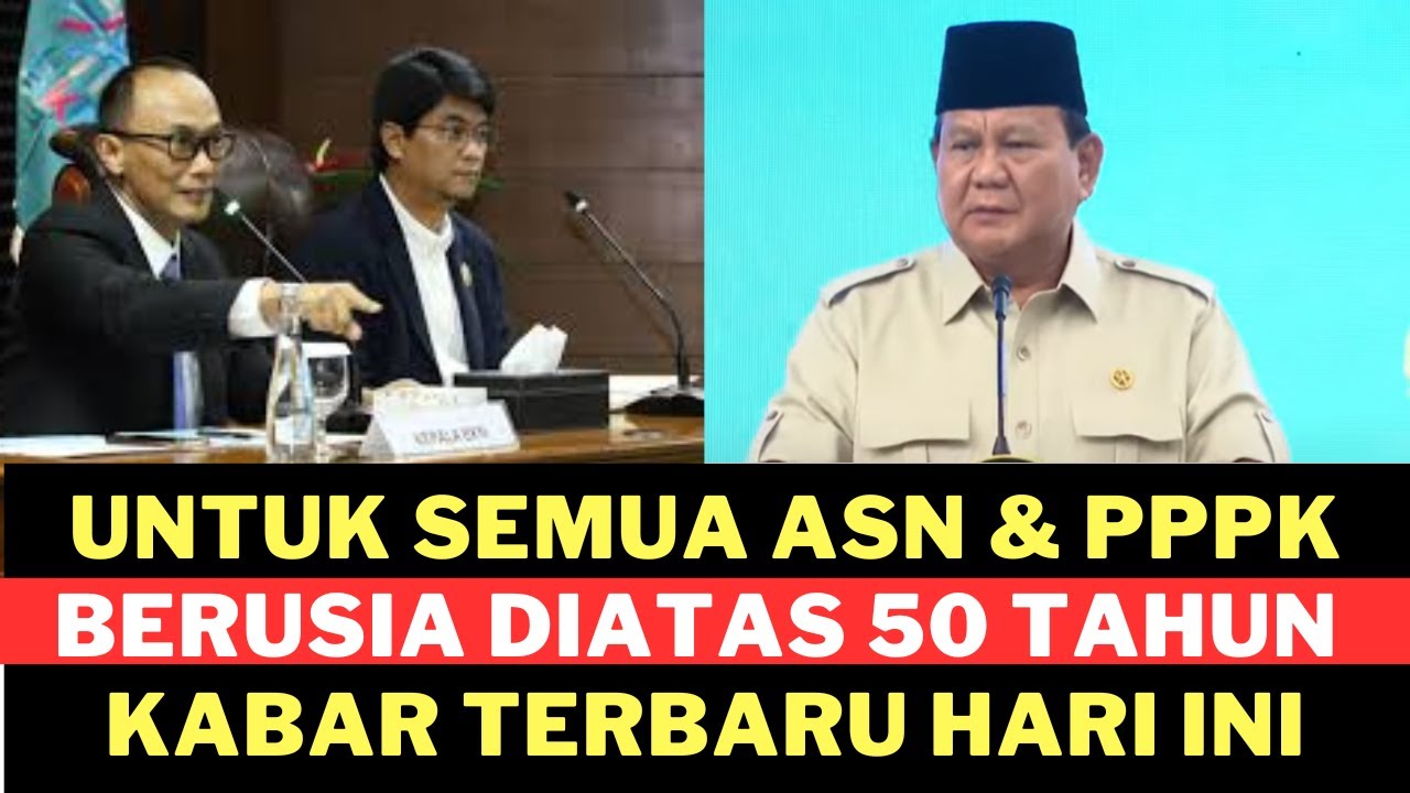 UNTUK SEMUA ASN DAN PPPK BERUSIA 5O TAHUN KEATAS ADA KABAR TERBARU HARI INI