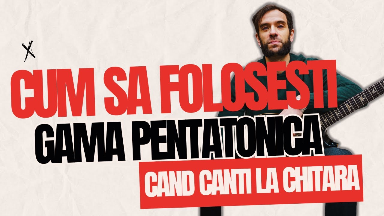 CUM SA FOLOSESTI GAMA PENTATONICA MINORA