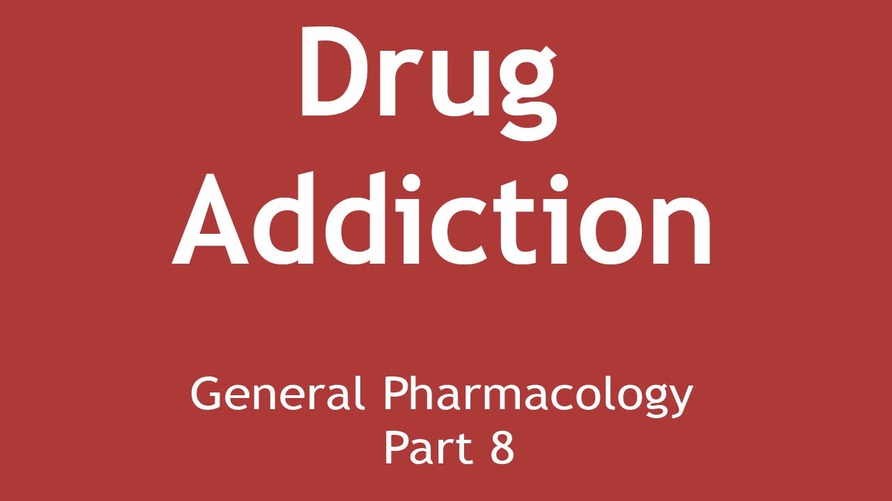 Drug Addiction (General Pharmacology Part 8) | Dr. Shikha Parmar