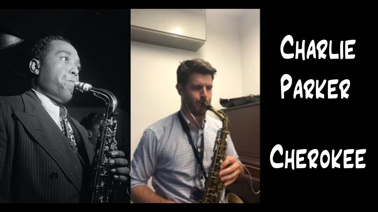 George Philips - Saxophone - Cherokee - Charlie Parker