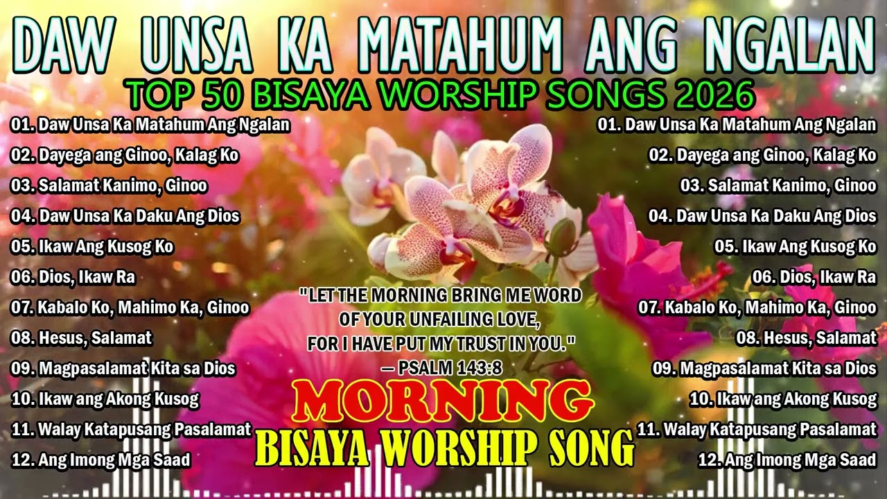 Morning Bisaya Worship Songs 2026 | Cebuano Christian Praise & Worship to Start Your Day with Jesus