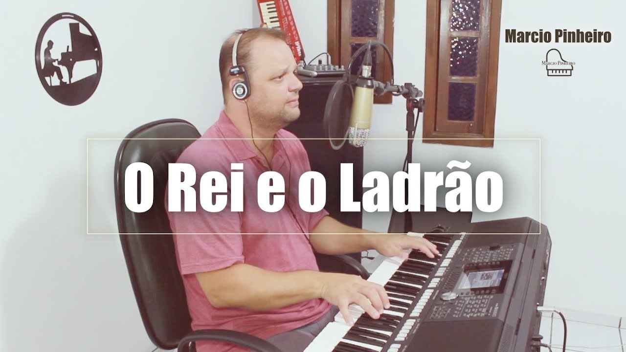 O REI E O LADRÃO - Pr. MARCIO PINHEIRO (Cover) Sérgio Lopes