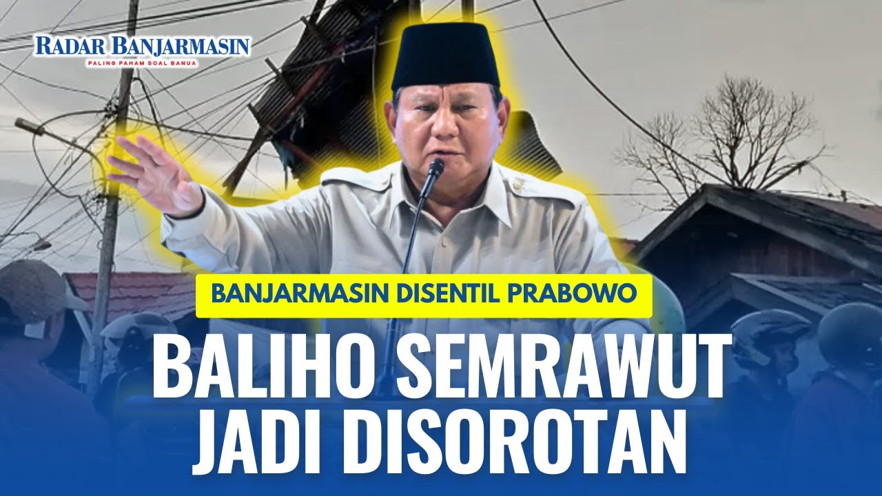 Gerakan Indonesia ASRI, Prabowo Soroti Baliho Semrawut di Balikpapan-Banjarmasin