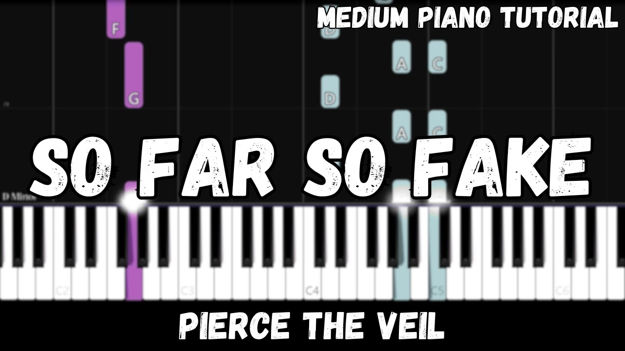 Pierce The Veil - So Far So Fake (Medium Piano Tutorial)