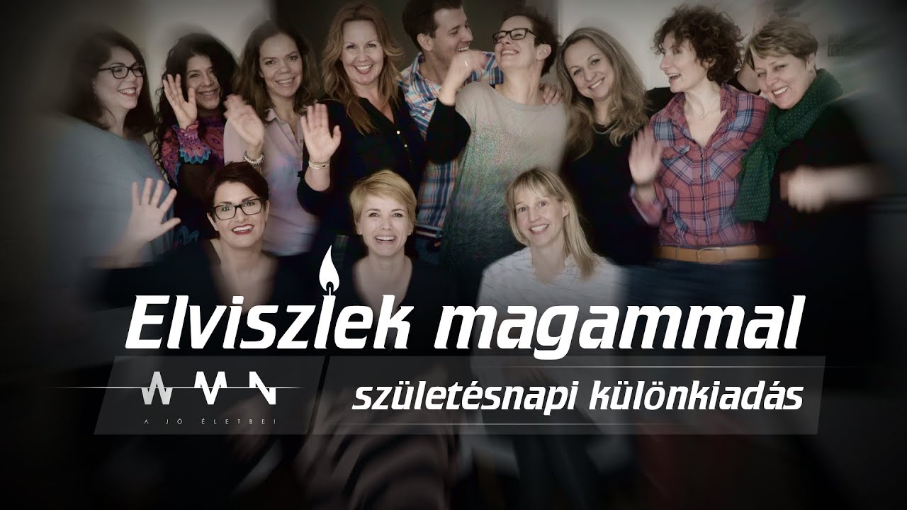 Elviszlek magammal születésnapi különkiadás: DTK és a WMN csapat