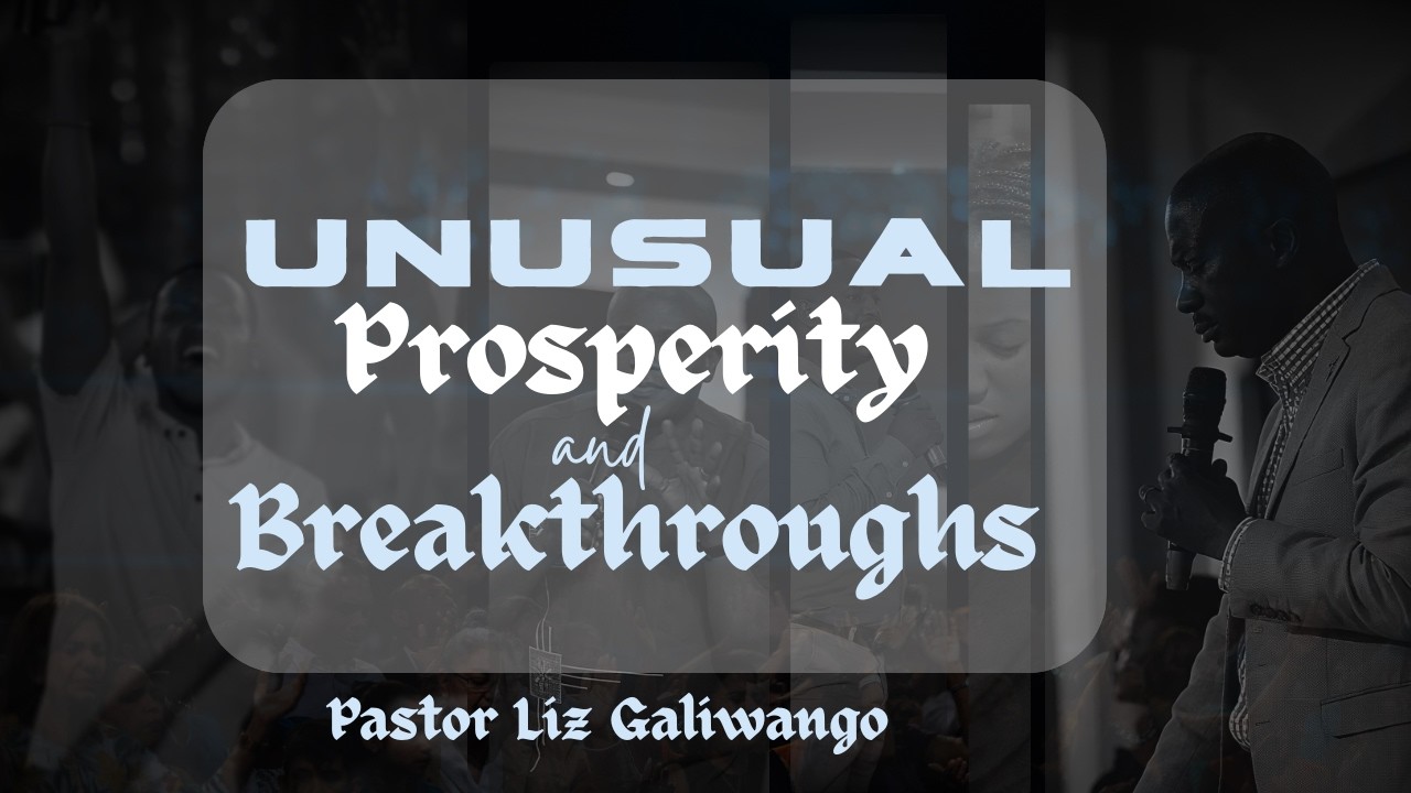 UNUSUAL PROSPERITY AND BREAKTHROUGHS | PASTOR LIZ GALIWANGO | 12-02-2026