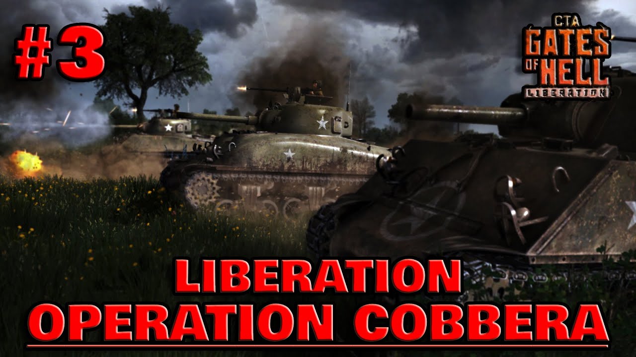 Liberation DLC Call to Arms - Gates of Hell | OPERATION COBRA | Breach the enemy lines!