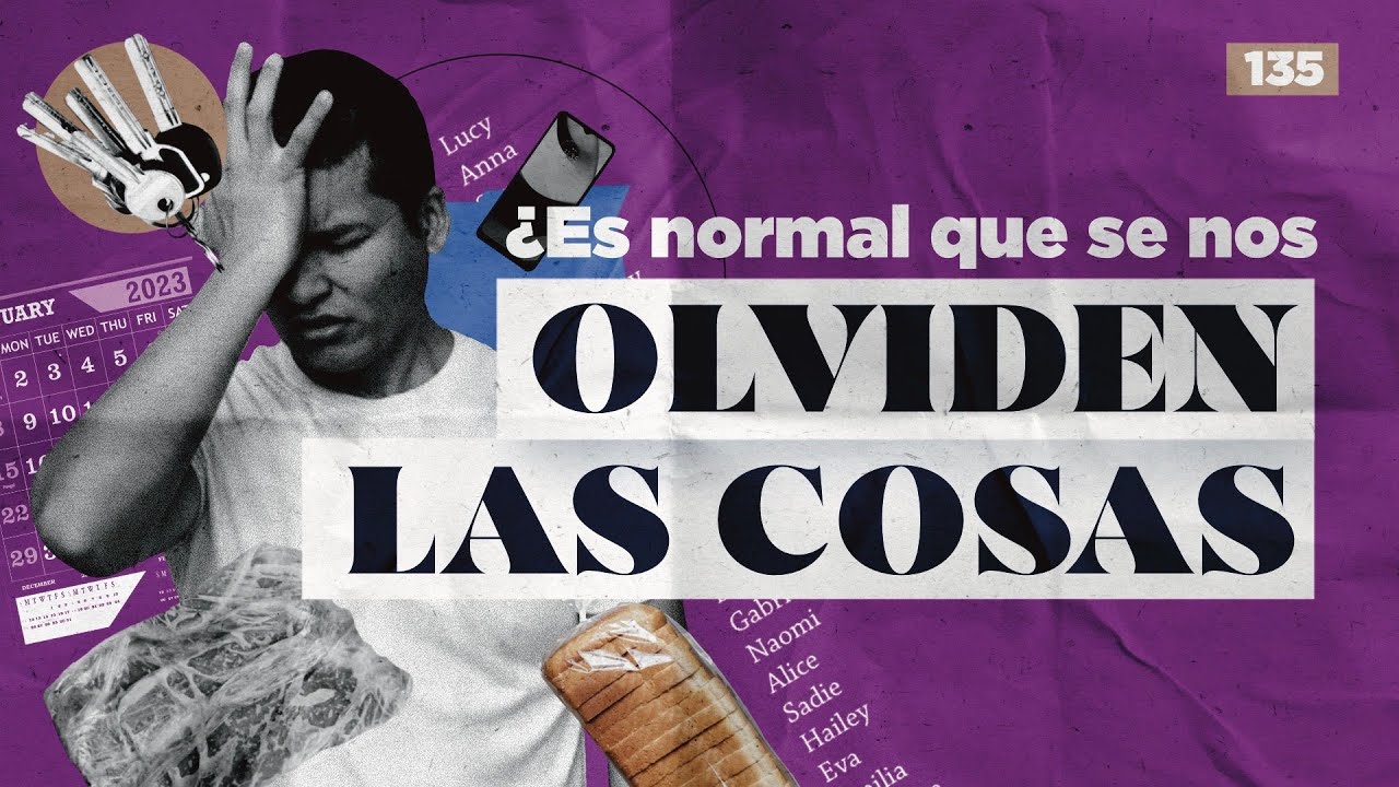&iquest;Es normal que se nos olviden las cosas? | 135
