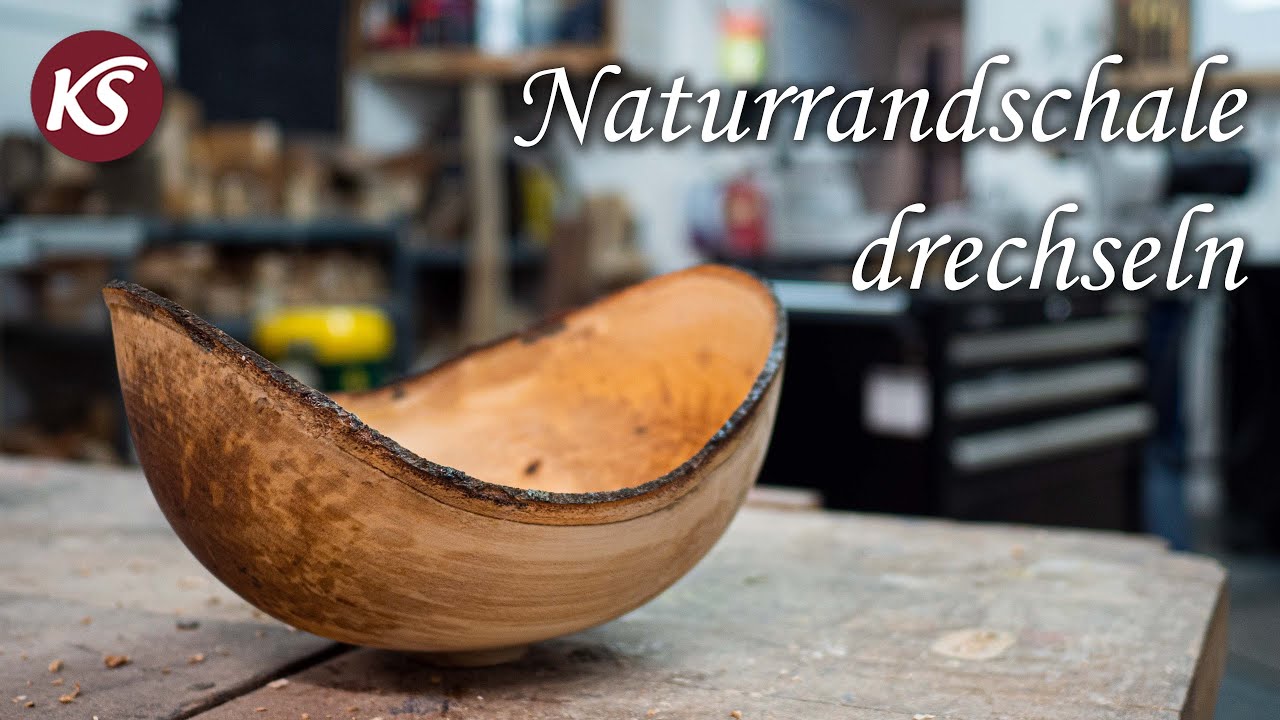Basiswissen drechseln 9/11- Eine Naturrandschale drechseln