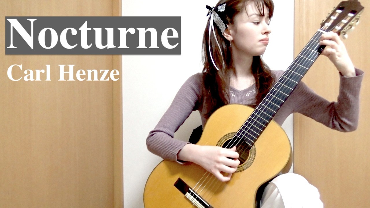 Nocturne / Carl Henze Op. 92 Classical Guitar ノクターン 【夜想曲】 C. ヘンツェ Guitar Solo