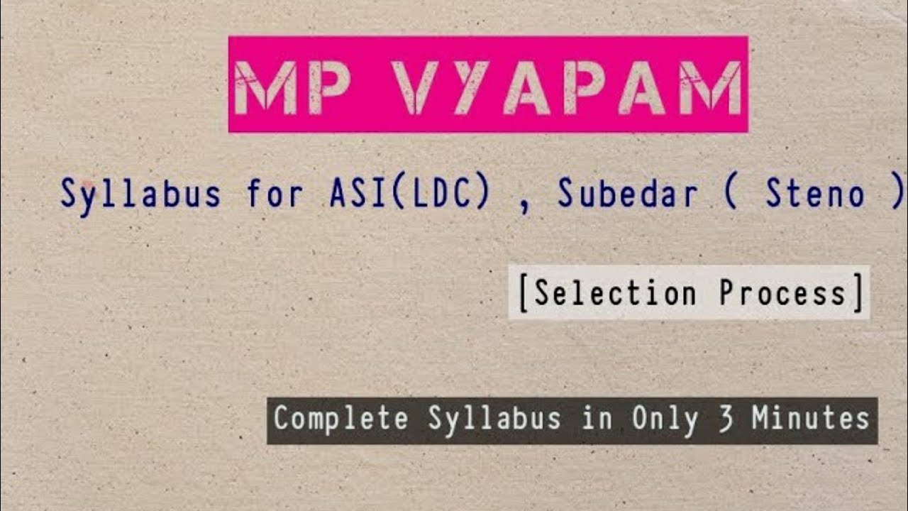 MP Vyapam Syllabus for ASI LDC and Subedar Stenographer [ With Selection Process Graph]