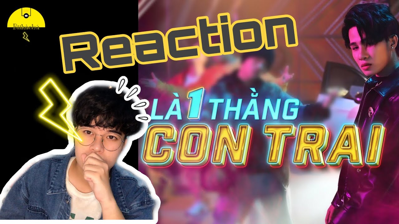 REACTION#4|LÀ MỘT THẰNG CON TRAI - JACK (J97)|Mười Vạn Câu Hỏi Vì Sao Với Jack|Biikàchú