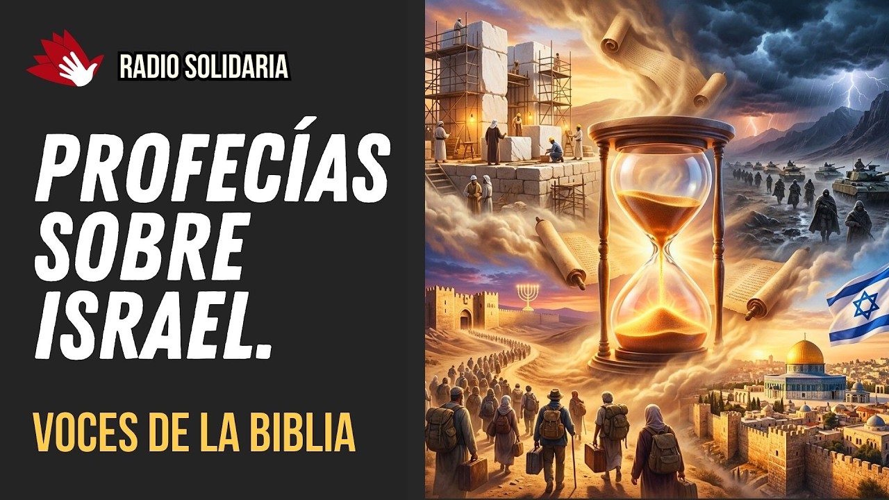 Profecías sobre Israel en los Últimos Tiempos // Voces de la Biblia