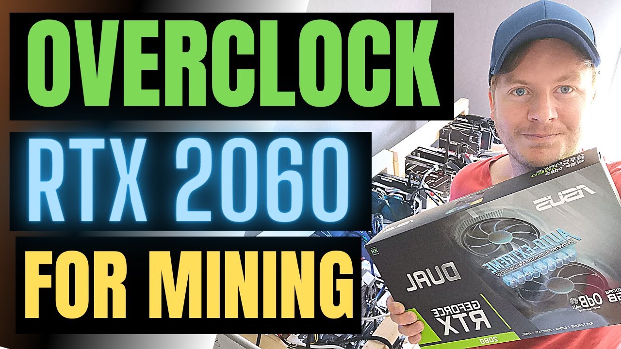 RTX 2060 Overclock Settings for Mining 2021