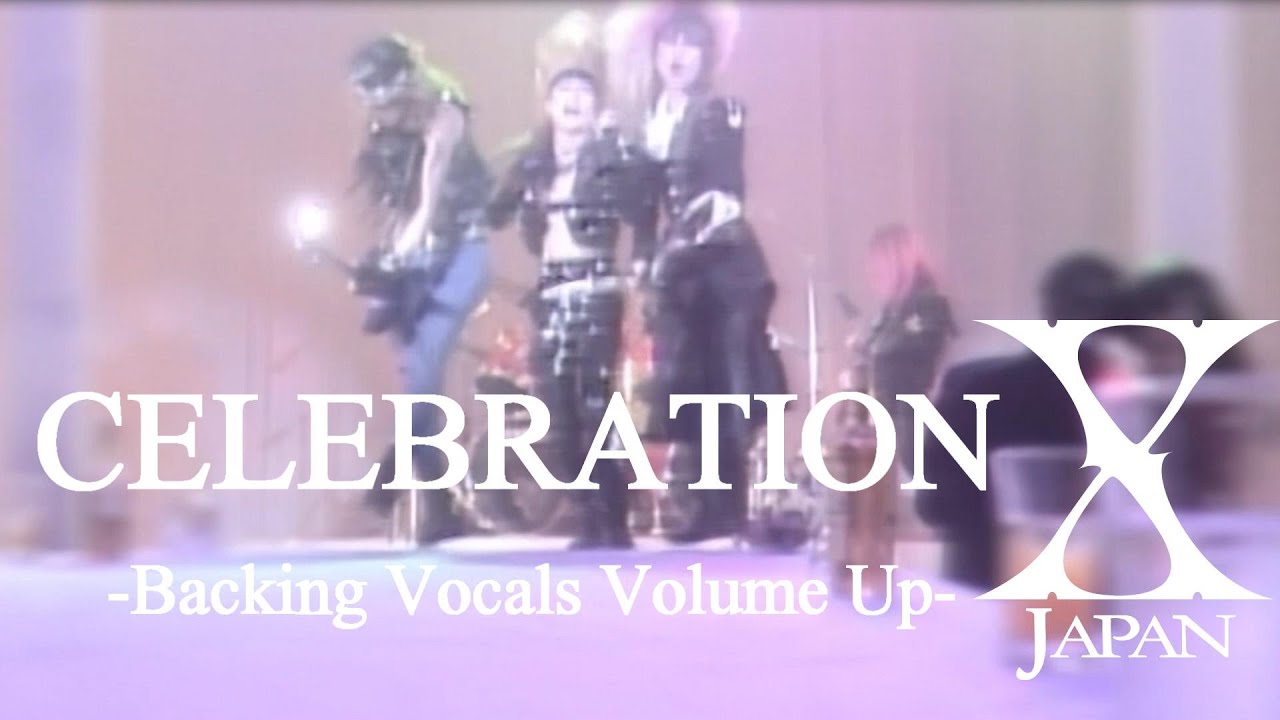 X Japan - Celebration【Backing Vocals Volume Up】歌詞付き