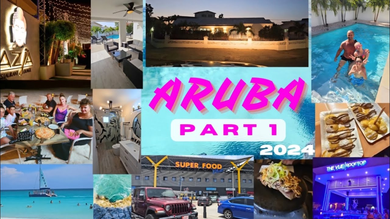 ARUBA PART 1/2024/ Villa / SUPER FOOD/Beaches/ RESTAURANTS RATINGS/ Dutch Pancakes & MORE