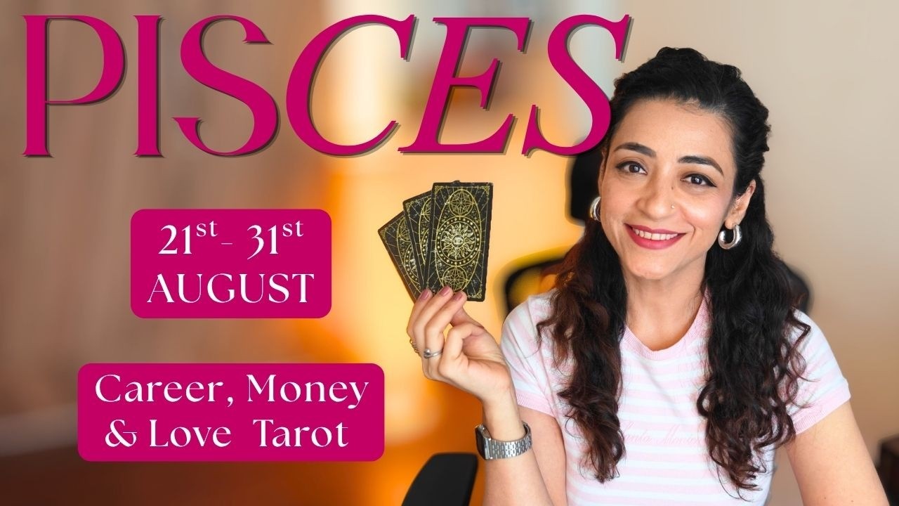 Pisces | मीन | 21st- 31st August | What's Going to Happen? #tarot #horoscope #piscesaugust #august
