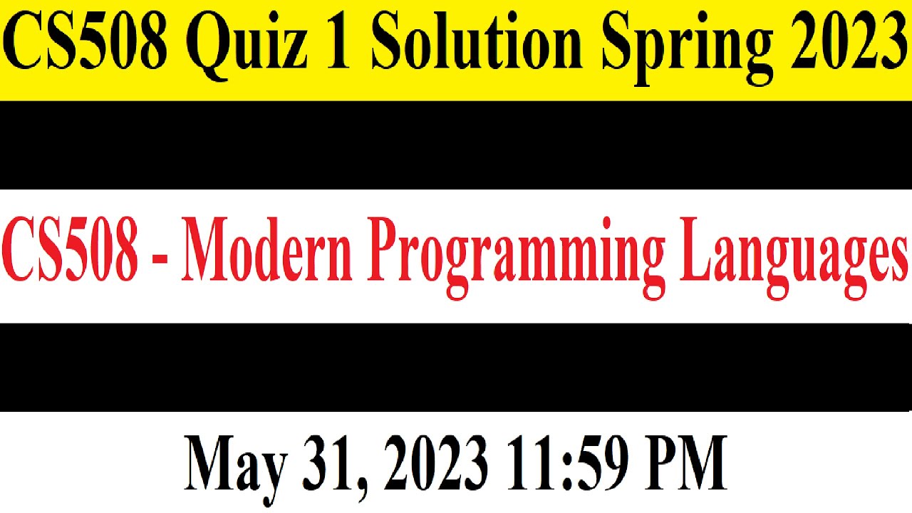 CS508 Quiz 1 | CS508 Quiz 1 Solution Spring 2023 |  CS508 Quiz 1 Solution