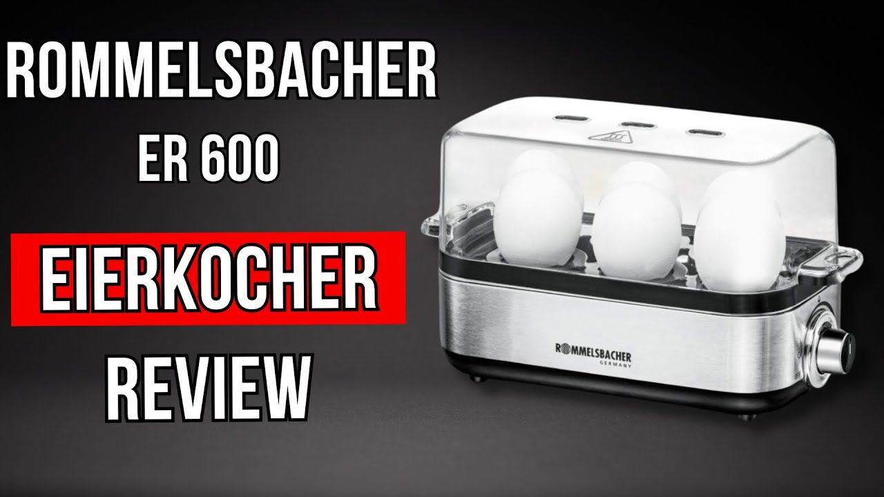 Perfekte Eier leicht gemacht? ROMMELSBACHER ER 600 Eierkocher Review