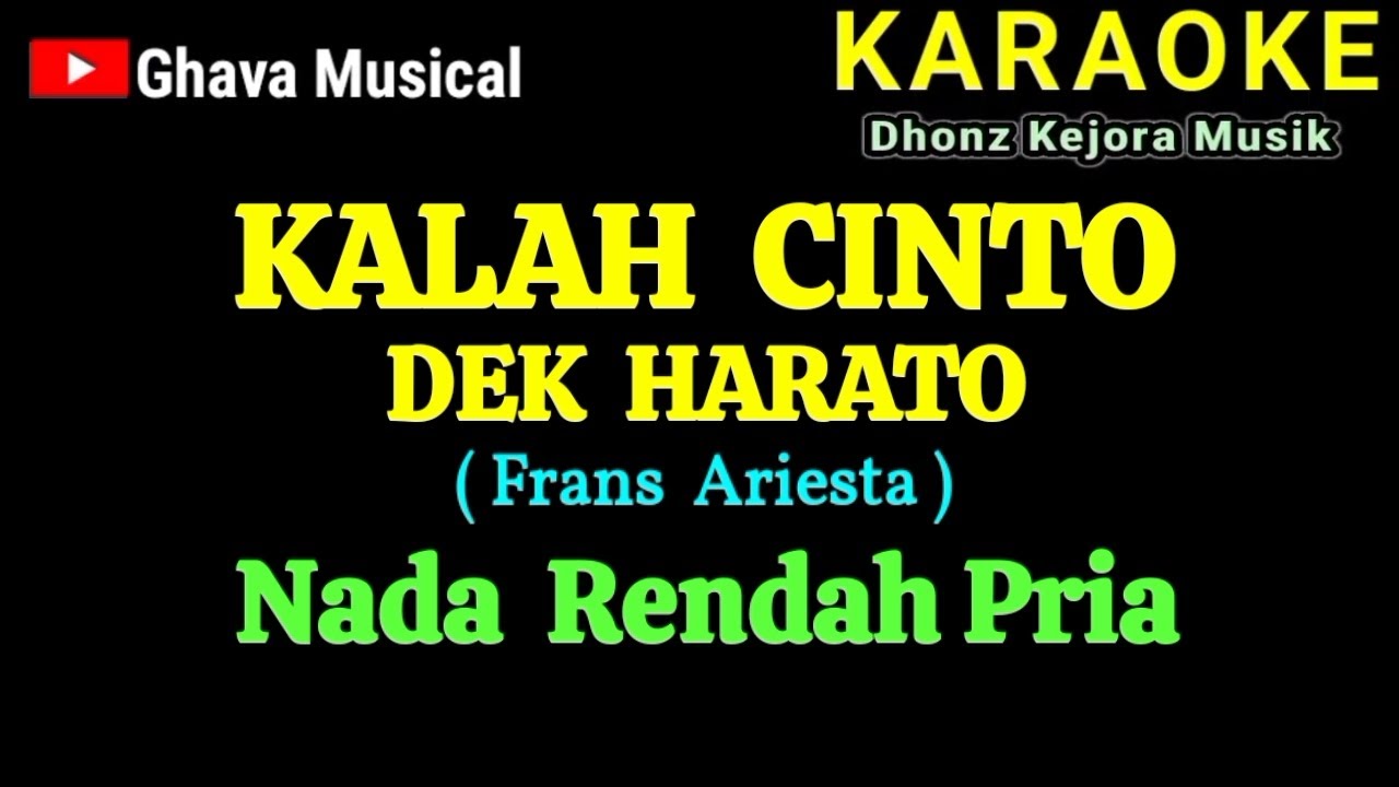 Frans Ariesta // KALAH CINTO DEK HARATO // KARAOKE NADA RENDAH PRIA