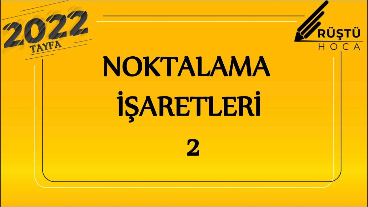 63)Noktalama İşaretleri | İki Nokta, Kesme İşareti, Soru İşareti vs. | RÜŞTÜ HOCA