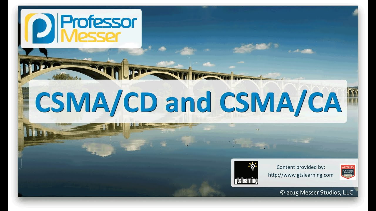 CSMA/CD and CSMA/CA - CompTIA Network+ N10-006 - 5.2