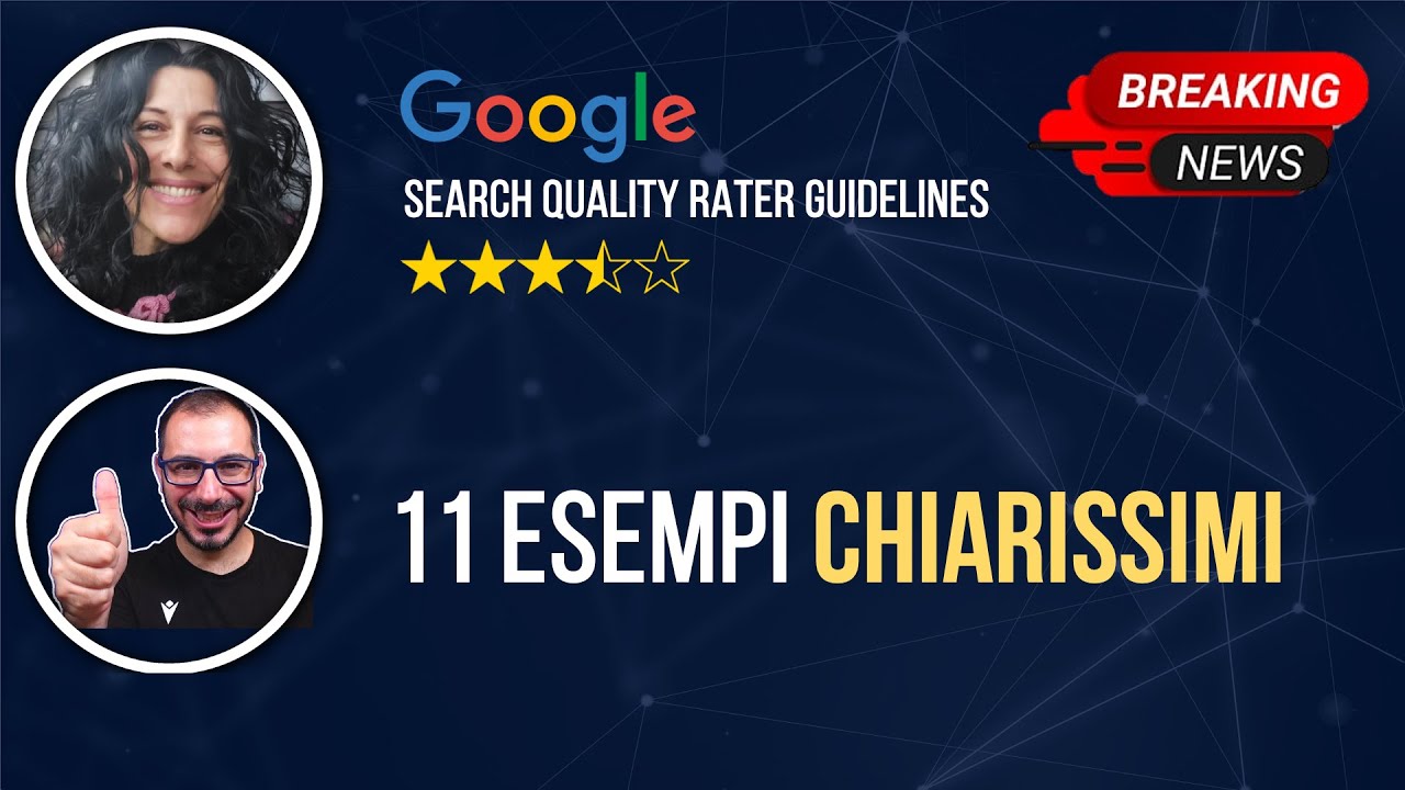 11 Esempi Chiarissimi dalle Nuove Linee Guida dei Quality Rater: il Search Intent è più specifico!
