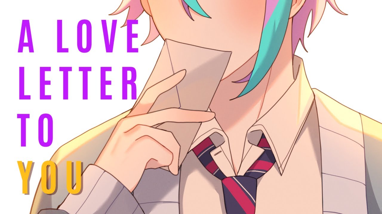 A Love Letter to You | ruikasa
