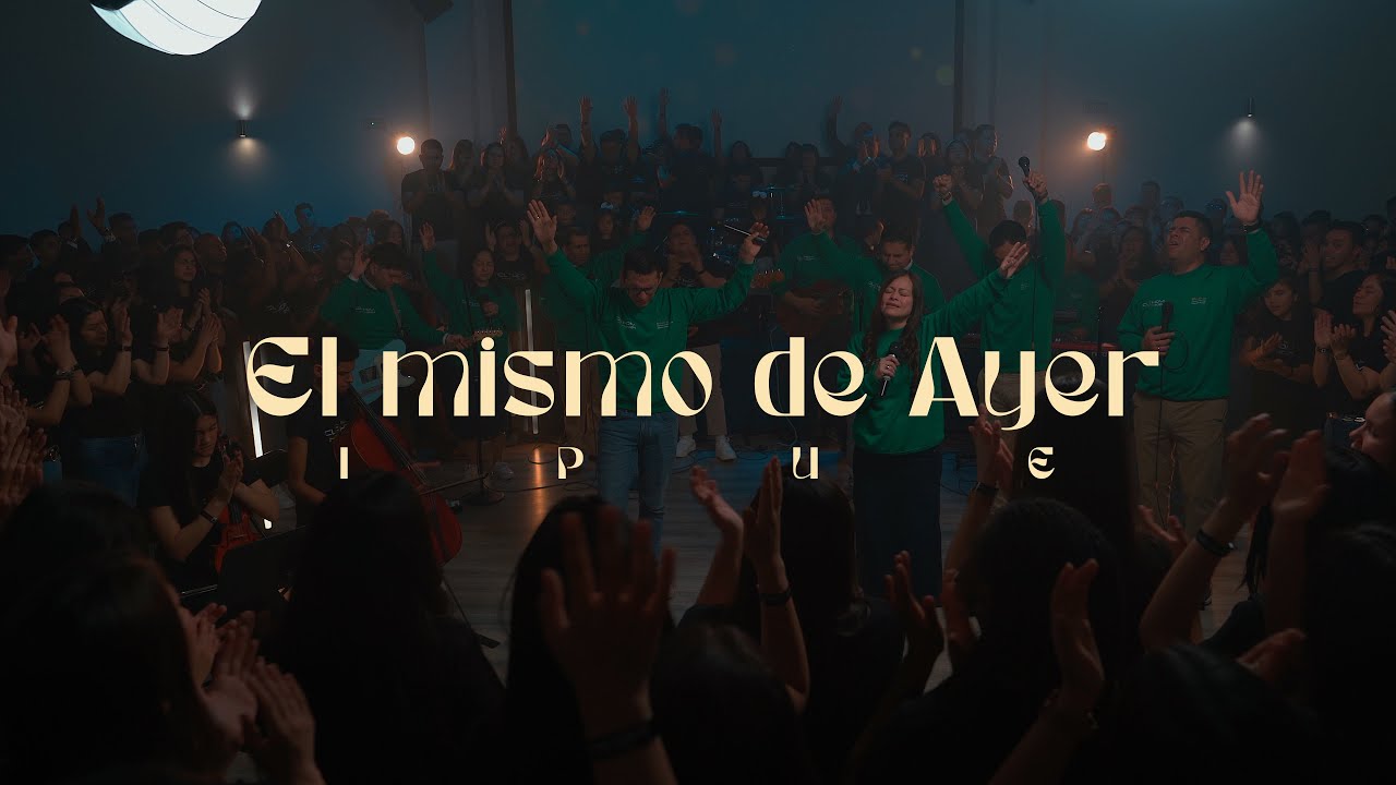 El mismo de ayer - Iglesia Pentecostal Unida en Europa