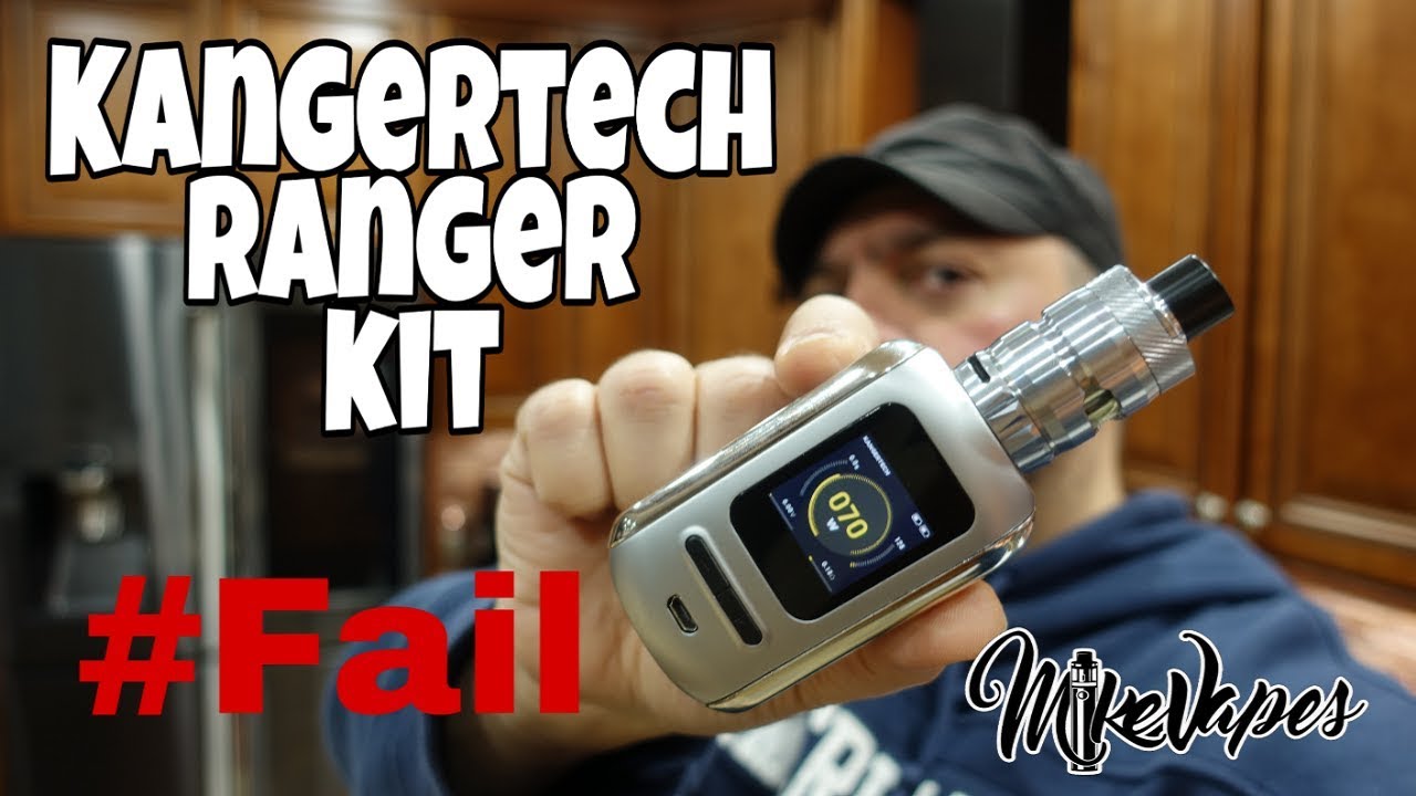 #FAIL Kangertech Ranger 200w Kit - Mike Vapes