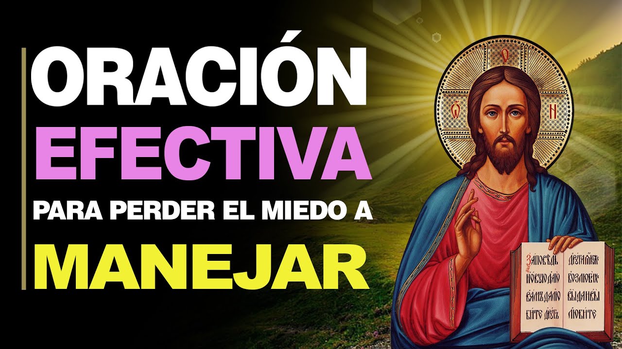🙏 Oración muy Efectiva PARA PODER MANEJAR ¡Pierde el Miedo a Hacerlo! 🙇