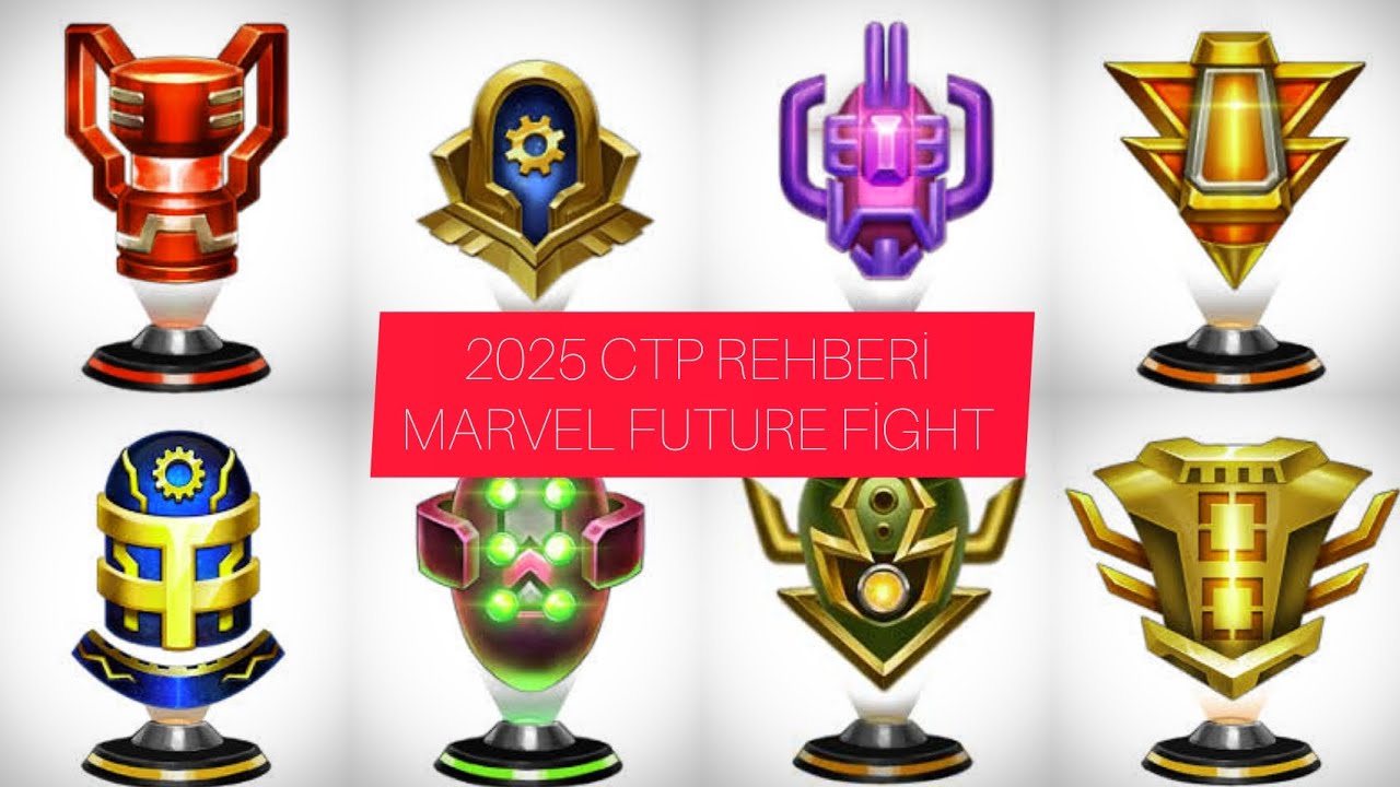 2025 CTP REHBERİ (MARVEL FUTURE FİGHT 2025 REHBER)
