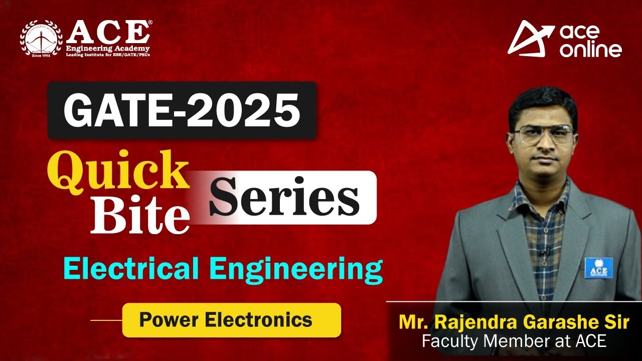 GATE 2025: Electrical Engg (Power Electronics) Quick Bite Series by Mr. Rajendra Garashe Sir