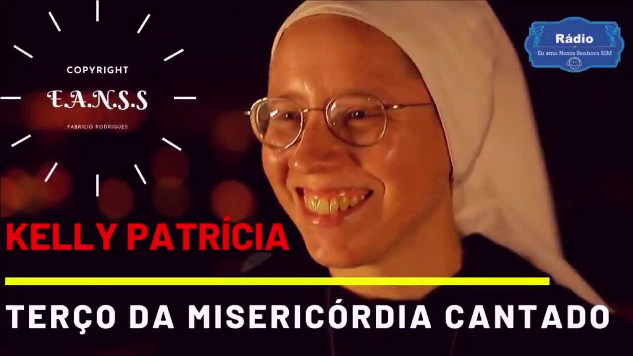 Ter&ccedil;o da Miseric&oacute;rdia Cantado - Ir. Kelly Patr&iacute;cia