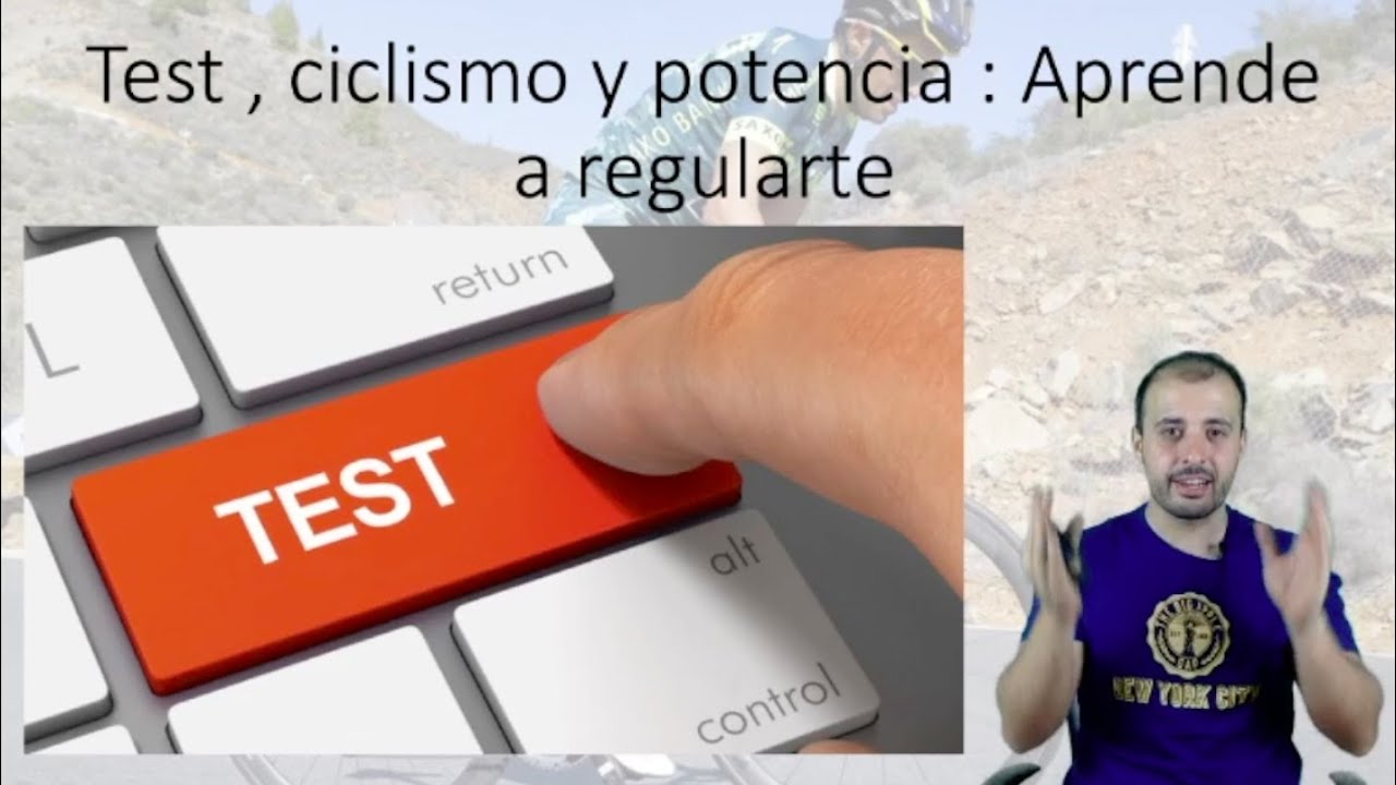 Test, ciclismo y potencia: Aprende a regularte