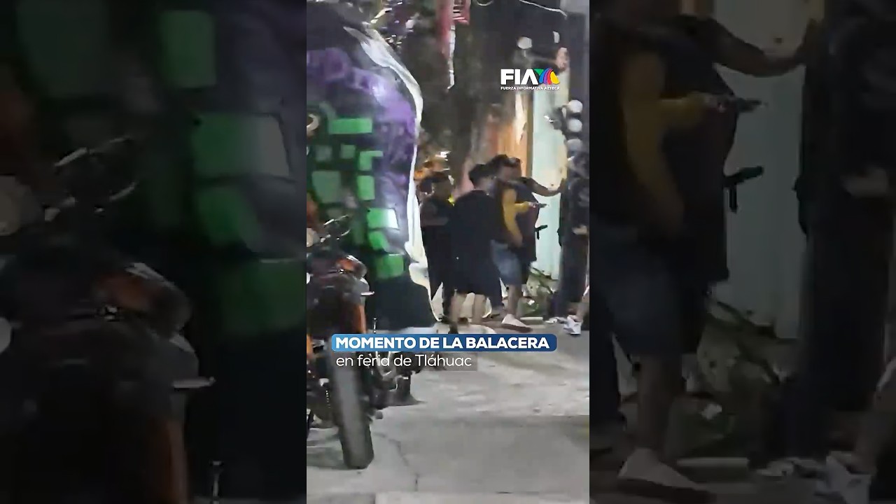 As&iacute; fue la balacera  durante la feria de San Francisco Tlaltenco, alcald&iacute;a Tl&aacute;huac