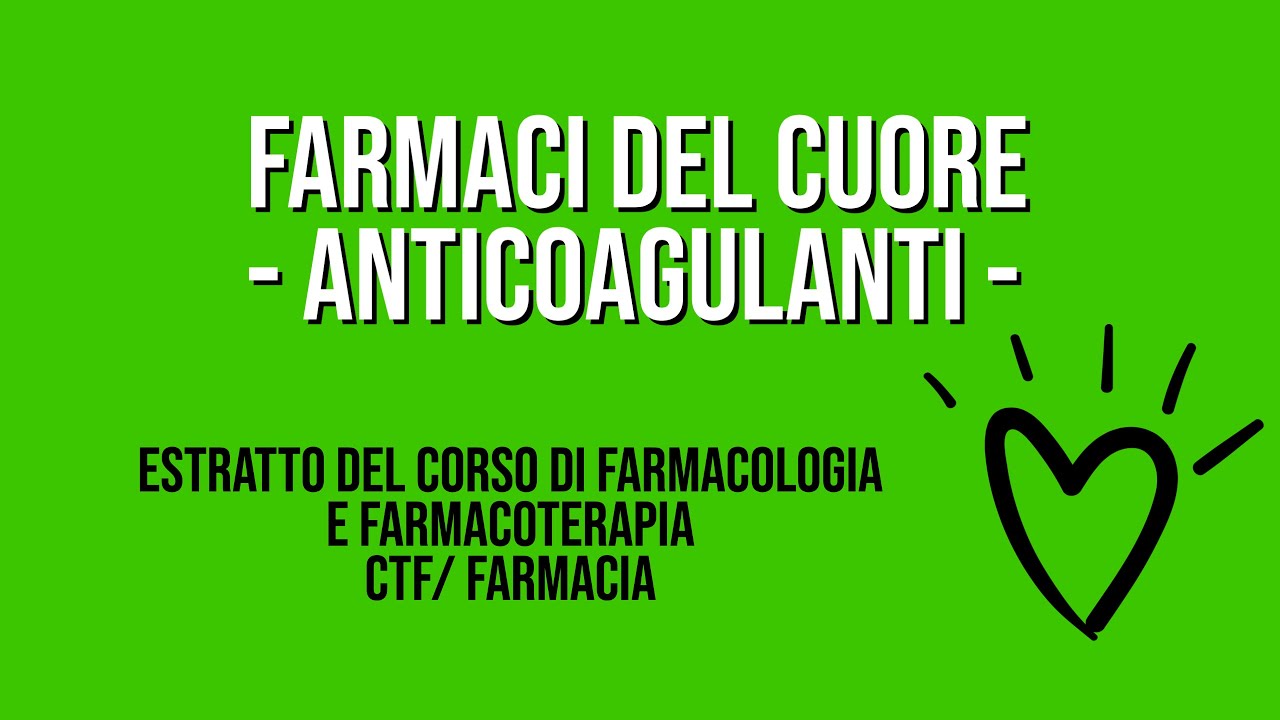 FARMACI ANTICOAGULANTI / FARMACOLOGIA E FARMACOTERAPIA / CTF FARMACIA
