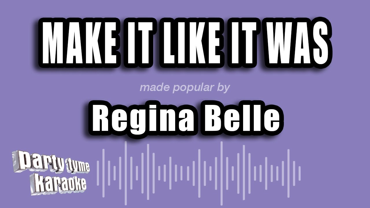 Regina Belle - Make It Like It Was (Karaoke Version)